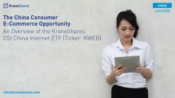 CSI China Internet ETF (Ticker: KWEB )  1  info@kraneshares.com  2  Introduction to KraneShares