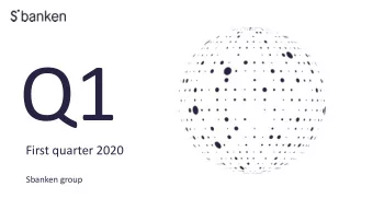 Q1  First quarter 2020  Sbanken group  Leading digital retail bank in Norway with 470 000 customers