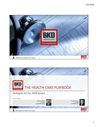 THE HEALTH CARE PLAYBOOK  Strategies for the 2018 Season  March 28, 2018  Michael J. Engle  Joseph