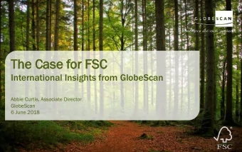 The  e Cas  ase  e for  or FS  FSC  International Insights from GlobeScan  Abbie Curtis, Associate