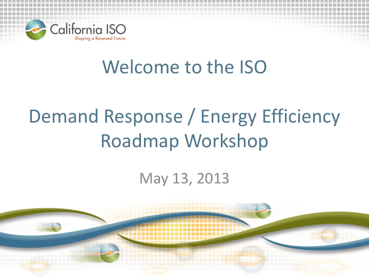 welcome to the iso demand response energy efficiency