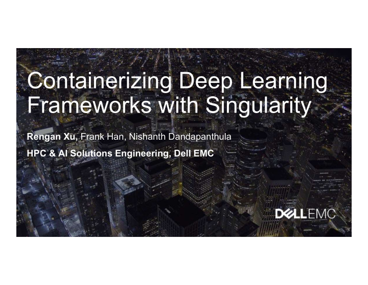 containerizing deep learning frameworks with singularity