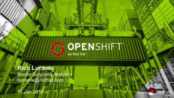 Rich Lucente  Senior Solutions Architect  rlucente@redhat.com  11 Jan 2016  Software Disrupts