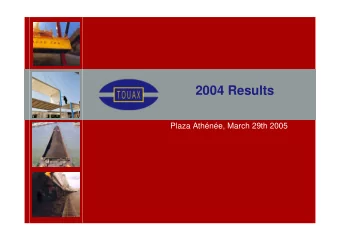 2004 Results  Plaza Athne, March 29th 2005  Contents  Presentation of the company  Highlights