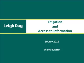 Litigation  and  Access to Information  10 July 2015  Shanta Martin  WHY?  A group of indigenous