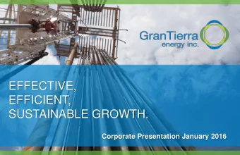 EFFECTIVE,  EFFICIENT, SUSTAINABLE GROWTH.  Corporate Presentation January 2016  Disclaimer