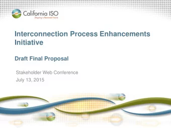 Interconnection Process Enhancements  Initiative  Draft Final Proposal  Stakeholder Web Conference
