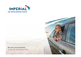 Results presentation Results presentation For the year ended 30 June 2013  Agenda Highlights and