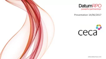 Presentation 14/06/2017  www.datumrpo.com  Spend  39%  61% 25,500 workers  Overview of Datum RPO