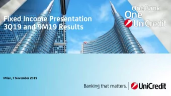 3Q19 and 9M19 Results  Milan, 7 November 2019  Agenda  UniCredit at a glance  1  Transform 2019