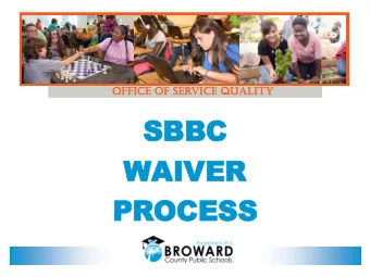 PROCESS  WAIVER RULES:  FLORIDA STATUTE Waiver: Florida law requires each district school  board to