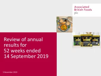 Review of annual  results for  52 weeks ended  14 September 2019  5 November 2019  Financial