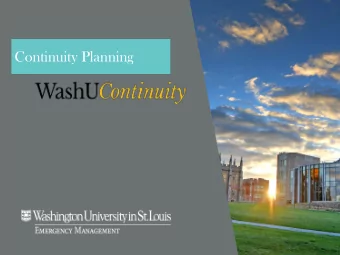 Continuity Planning  Goals   Focus your planning efforts   Adjust thinking inward rather than