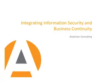 Integrating Information Security and  Business Continuity  Avalution Consulting  Introductions