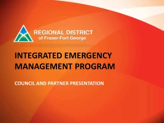 INTEGRATED EMERGENCY  MANAGEMENT PROGRAM  COUNCIL AND PARTNER PRESENTATION  Introductions:  Jim