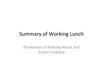 Summary of Working Lunch Prevention of Bullying Abuse and School Violence  Challenges you face with