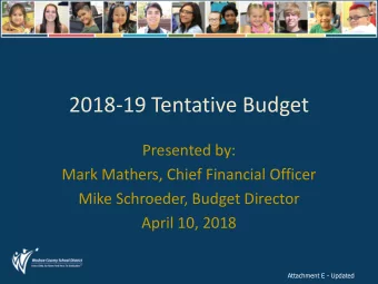 2018-19 Tentative Budget  Presented by:  Mark Mathers, Chief Financial Officer  Mike Schroeder,