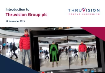 Thruvision Group plc  12 November 2019 Introducing Thruvision   Passive Terahertz Technology for