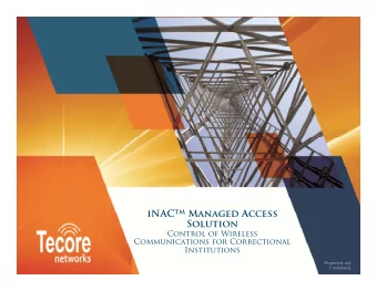iNAC TM Managed Access  Solution  Control of Wireless  Communications for Correctional
