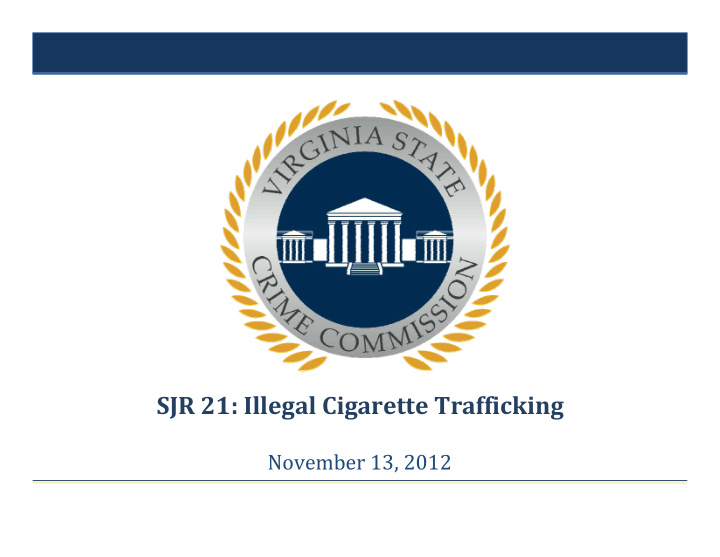 sjr 21 illegal cigarette trafficking
