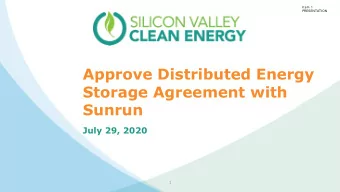 Storage Agreement with  Sunrun  July 29, 2020  1  Item 1  PRESENTATION  Staff Proposal  Authorize