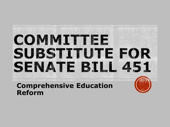 comprehensive education reform