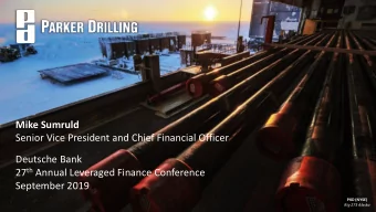 27 th Annual Leveraged Finance Conference  September 2019  PKD (NYSE)  1  Rig 273 Alaska