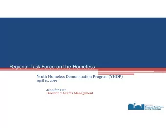 Regional Task Force on the Homeless  Youth Homeless Demonstration Program (YHDP)  April 15, 2019