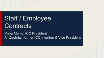 Staff / Employee  Contracts  Maya Menlo, ICC President  Ali Zachritz, former ICC member &amp; Vice