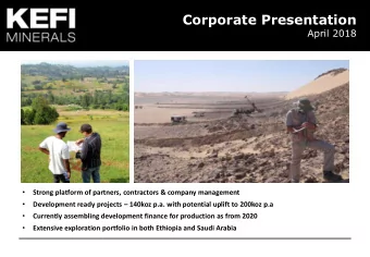 Corporate Presentation  April 2018    Strong platform of partners, contractors &amp; company