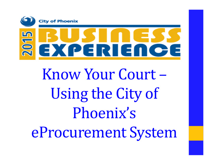 know your court using the city of phoenix s eprocurement