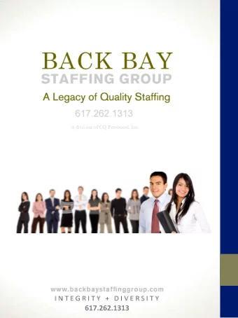 617.262.1313  Why Back Bay Staffing Group?  Since 1987, our mission has been to develop and grow