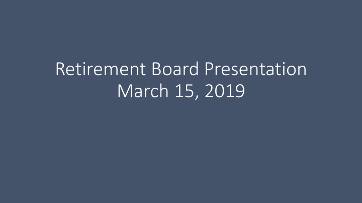 retirement board presentation