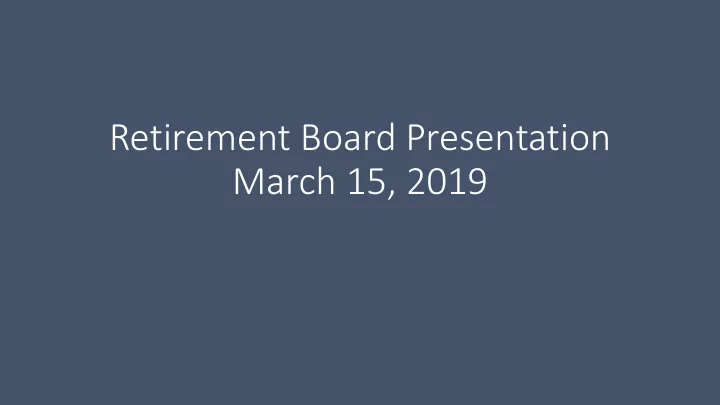 retirement board presentation