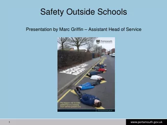 Safety Outside Schools Presentation by Marc Griffin  Assistant Head of Service