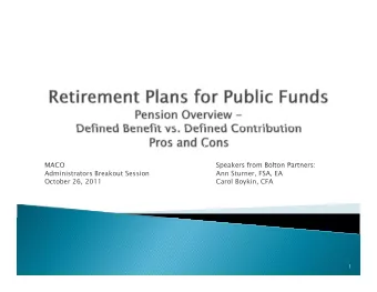 MACO  MACO  Speakers from Bolton Partners:  Speakers from Bolton Partners:  Administrators Breakout