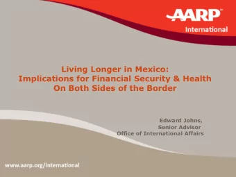 Implications for Financial Security &amp; Health  On Both Sides of the Border  Edward Johns,