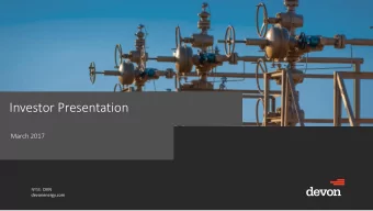 Investor Presentation  March 2017 NYSE: DVN  devonenergy.com  Investor Contacts &amp; Notices