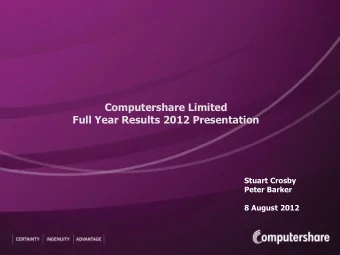 Full Year Results 2012 Presentation  Stuart Crosby  Peter Barker  8 August 2012  Financial  CEOs