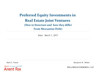 Preferred Equity Investments in  Real Estate Joint Ventures  (How to Structure and  how they differ