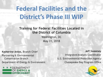 Federal Facilities and the  Districts Phase III WIP  Training for Federal Facilities Located in