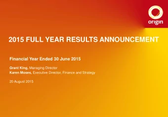 2015 FULL YEAR RESULTS ANNOUNCEMENT  Financial Year Ended 30 June 2015 Grant King, Managing