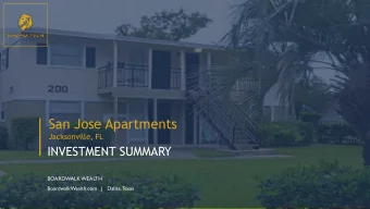 San Jose Apartments  Jacksonville, FL  INVESTMENT SUMMARY  BOARDWALK WEALTH  BoardwalkWealth.com