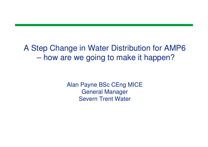 a step change in water distribution for amp6 how are we