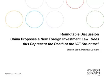 Roundtable Discussion China Proposes a New Foreign Investment Law: Does  this Represent the Death