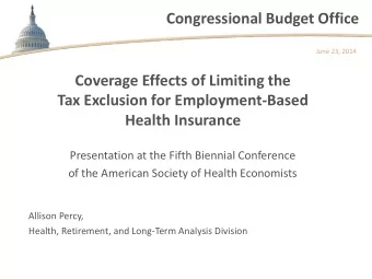 Congressional Budget Office  June 23, 2014  Coverage Effects of Limiting the  Tax Exclusion for