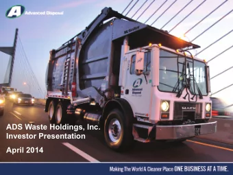 ADS Waste Holdings, Inc.  Investor Presentation  April 2014  Disclaimer  This presentation contains