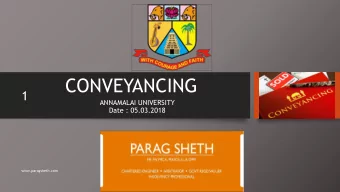 CONVEYANCING  1  ANNAMALAI UNIVERSITY  Date : 05.03.2018  www.paragsheth.com  Introduction  2