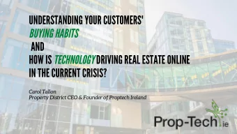 UNDERST A NDING YOUR CUSTOMERS '  BUYING HABITS A ND HOW IS TECHNOLOGY DRIVING RE A L EST A TE