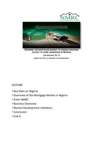 OU  OUTLINE  TLINE  Key$Stats$on$Nigeria$  Overview$of$the$Mortgage$Market$in$Nigeria$